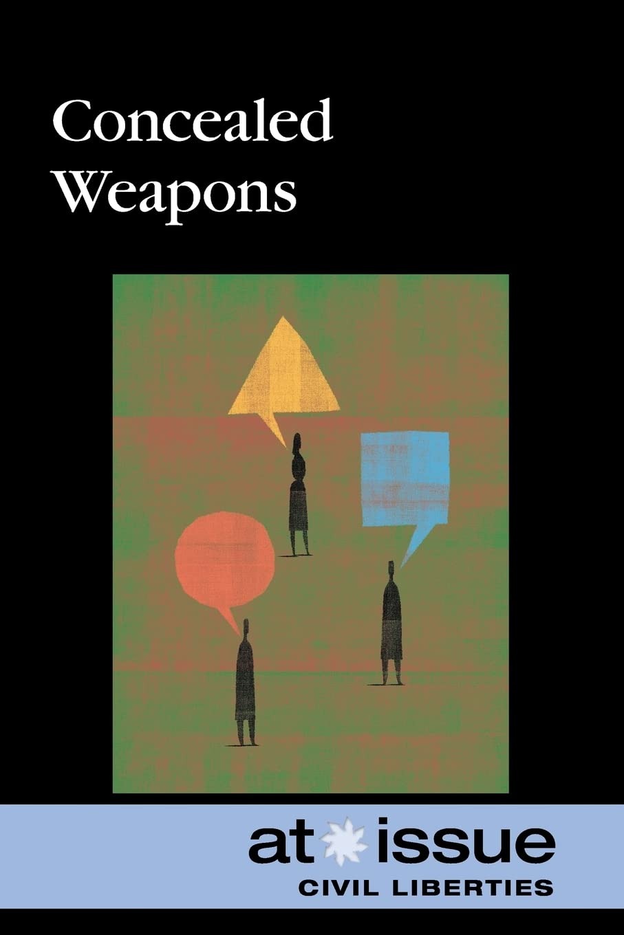 Buy Concealed Weapons (At Issue Series) by Kacy Lovelace | Greenhaven Press | English Paperback | Teen & Young Adult Social Issues — BookShops.in