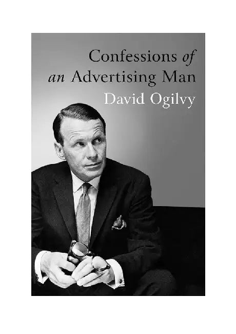Buy Confessions Of An Advertising Man by David Ogilvy | Southbank Publishing | Hardcover | English | Business Biography — BookShops.in