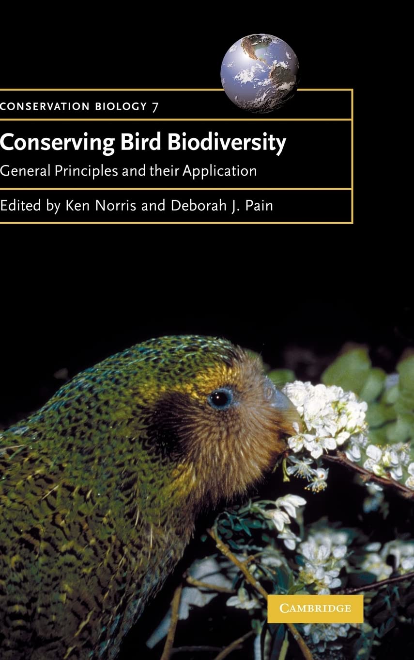 Buy Conserving Bird Biodiversity: General Principles and Their Application by Ken Norris | Cambridge University Press | Hardcover | 9780521783408 — BookShops.in