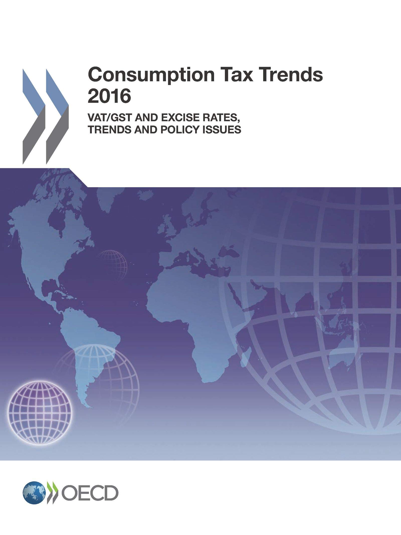 Buy Consumption Tax Trends 2016: VAT/GST and Excise Rates, Trends and Policy Issues by OECD | Hardcover | 2016 Edition | Business & Economics Book — BookShops.in