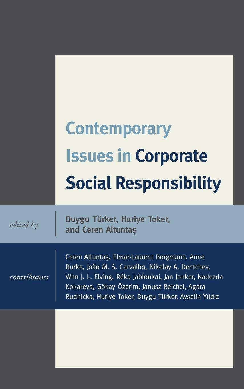 Buy Contemporary Issues in Corporate Social Responsibility by Duygu Turker, Huriye Toker, Ceren Altuntas | Lexington Books | English | Paperback | 9780739183731 — BookShops.in