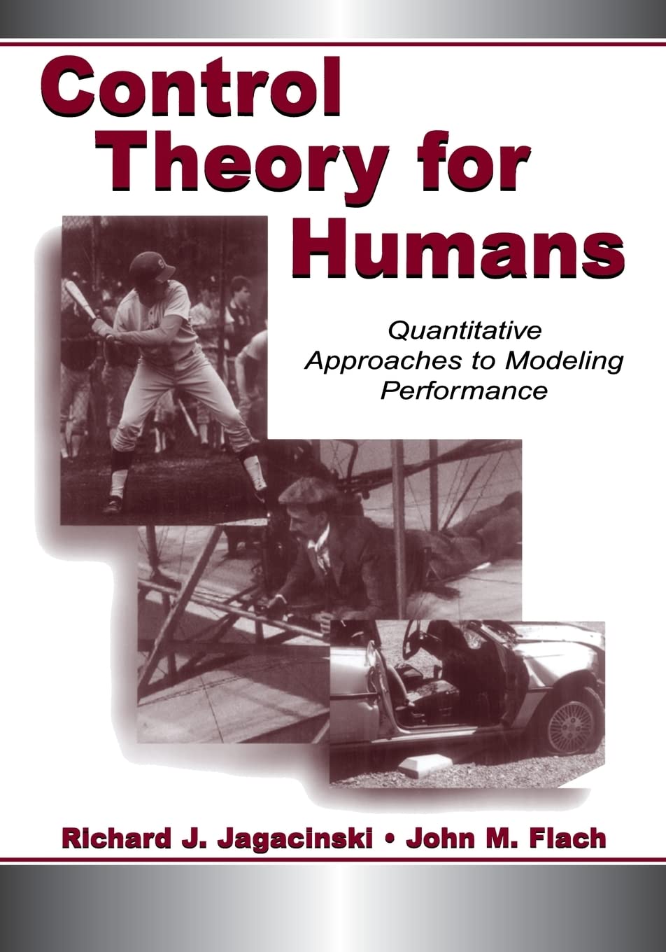 Buy Control Theory for Humans: Quantitative Approaches to Modeling Performance by Richard J. Jagacinski | John M. Flach | CRC Press | Hardcover | 1st Edition | Cognitive Psychology Textbook — BookShops.in
