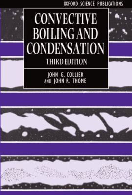 Buy Convective Boiling and Condensation 3rd Edition by Thome Collier | Oxford Engineering Science Series | Hardcover | Clarendon Press — BookShops.in