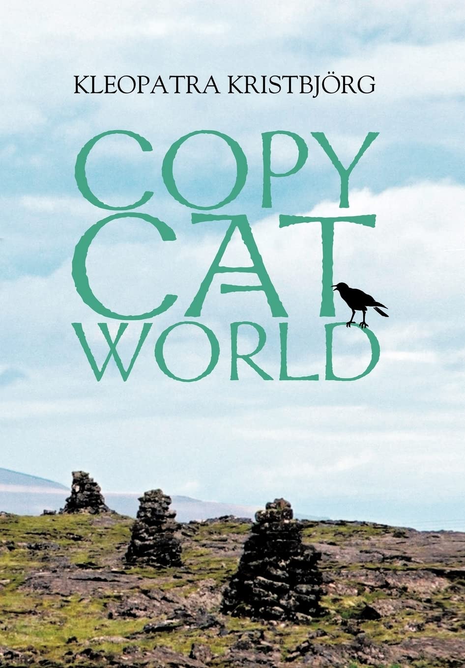 Buy Copy Cat World: The Book That Has Saved Many Lives by Kleopatra Kristbjörg | AuthorHouse | English | Hardcover | Philosophy | Self-Help | Spiritual Growth — BookShops.in