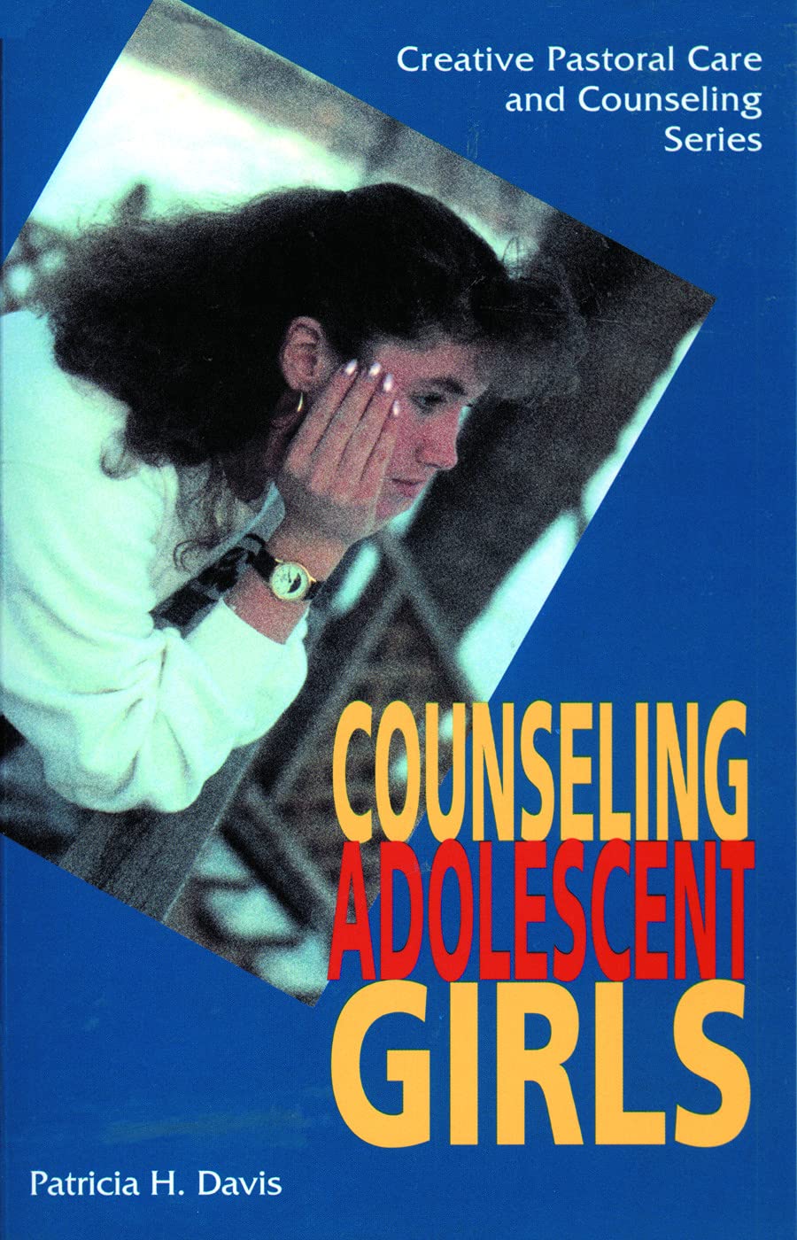 Buy Counseling Adolescent Girls by Patricia H. Davis (Hardcover, 1996) - Fortress Press | Creative Pastoral Care & Counseling Series | Christian Ministry & Youth Guidance Book — BookShops.in