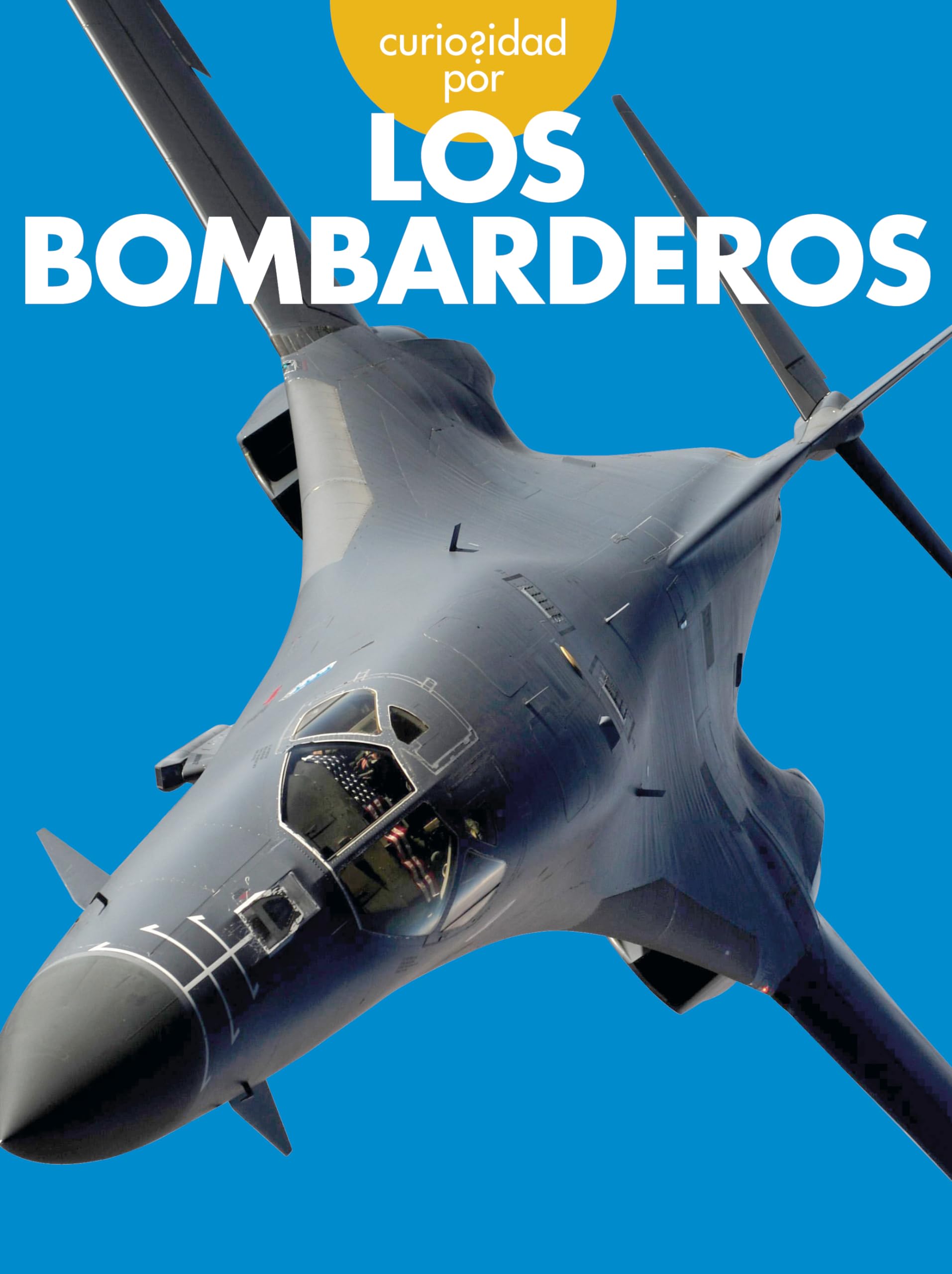 Buy Curiosidad por los bombarderos / Curious about Bombers (Spanish Edition) by Rachel Grack – Buy Online at Bookshops.in — BookShops.in