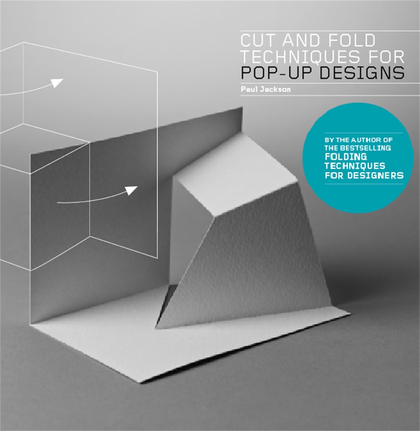Buy Cut and Fold Techniques for Pop-Up Designs by Paul Jackson | Laurence King | Hardcover | Illustrated | Graphics & Design Book — BookShops.in