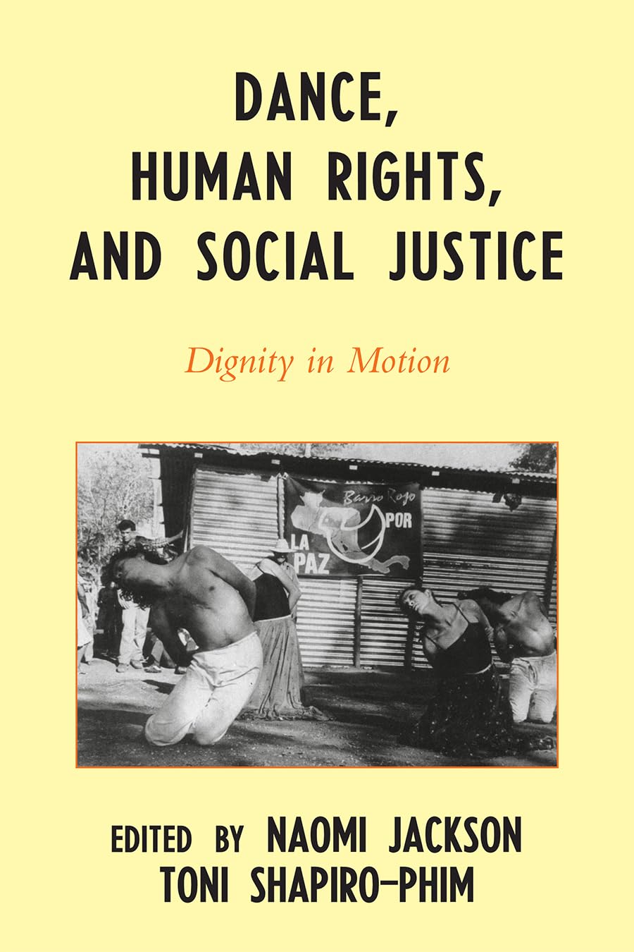 Buy Dance: Dignity in Motion by Naomi Jackson, Toni Shapiro-Phim, Germaine Acogny | Hardcover | Scarecrow Press | Performing Arts & Human Rights — BookShops.in