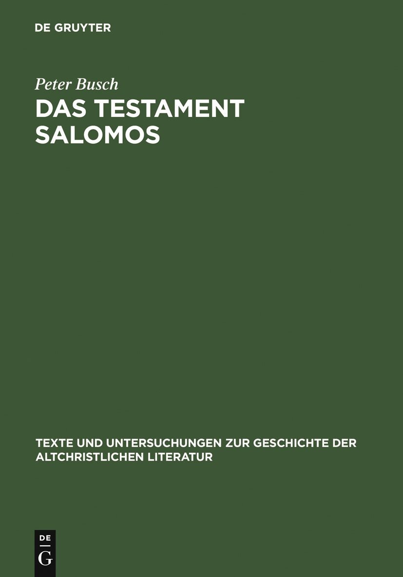 Buy Das Testament Salomos: Die älteste christliche Dämonologie by Peter Busch, De Gruyter, German Paperback, 334 Pages — BookShops.in