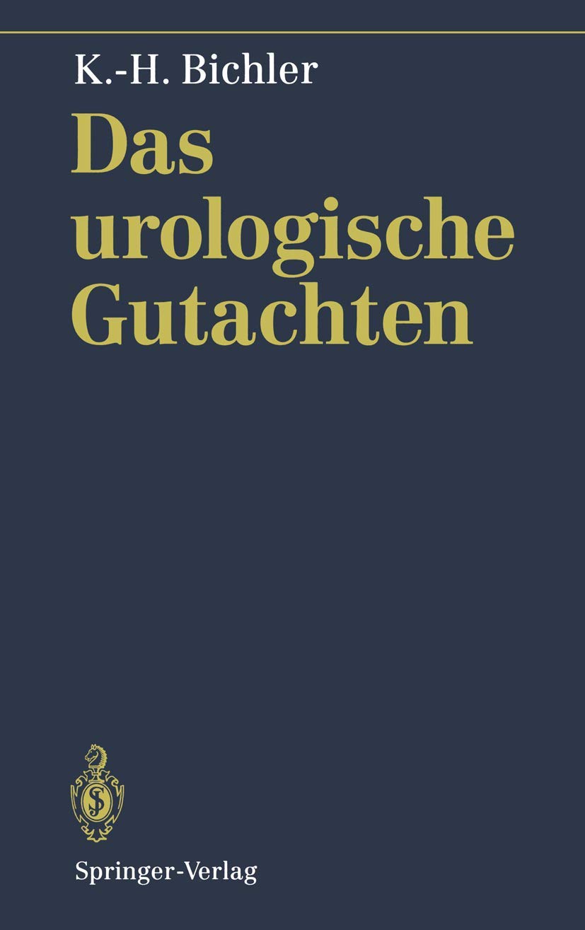 Buy Das Urologische Gutachten by S. Flüchter, Karl-Horst Bichler, M. Kalchthaler – Springer Verlag German Hardcover 1994th Edition – Urological Assessment Reference for Medical Professionals — BookShops.in