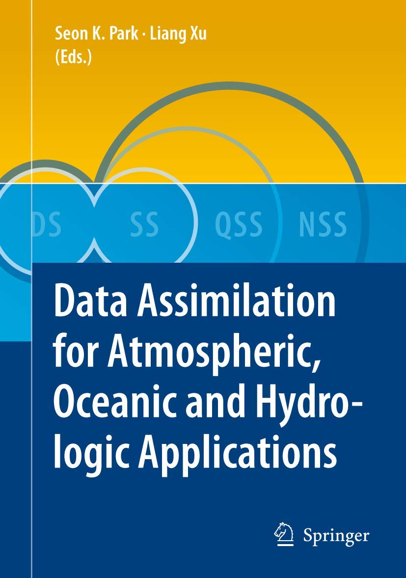 Buy Data Assimilation for Atmospheric, Oceanic and Hydrologic Applications by Seon Ki Park and Liang Xu | Springer | Hardcover | 2009 Edition | Earth Sciences Book — BookShops.in