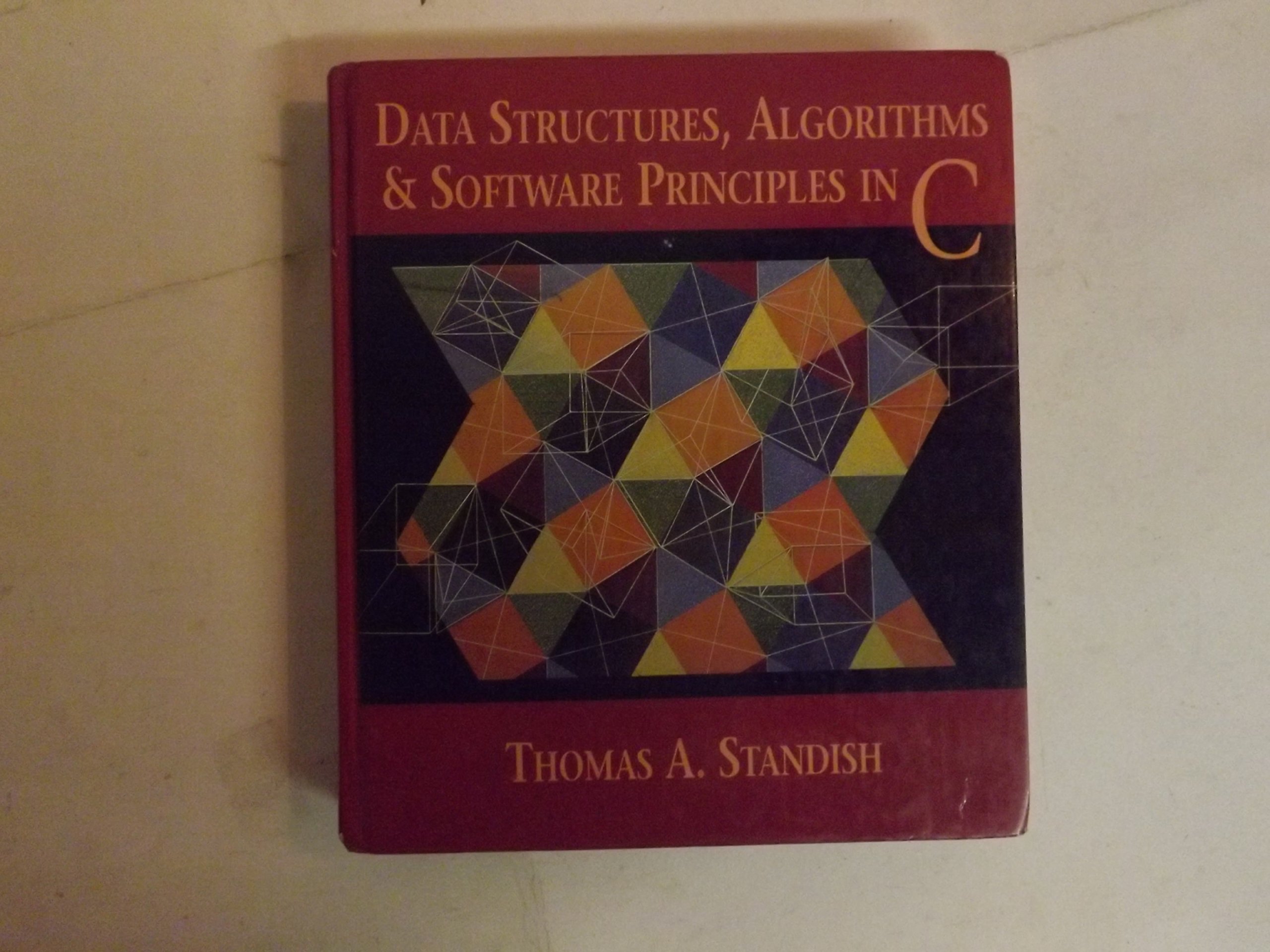 Buy Data Structures, Algorithms, and Software Principles in C by Thomas Standish | Pearson | 1st Edition | Paperback | 9780201591187 — BookShops.in