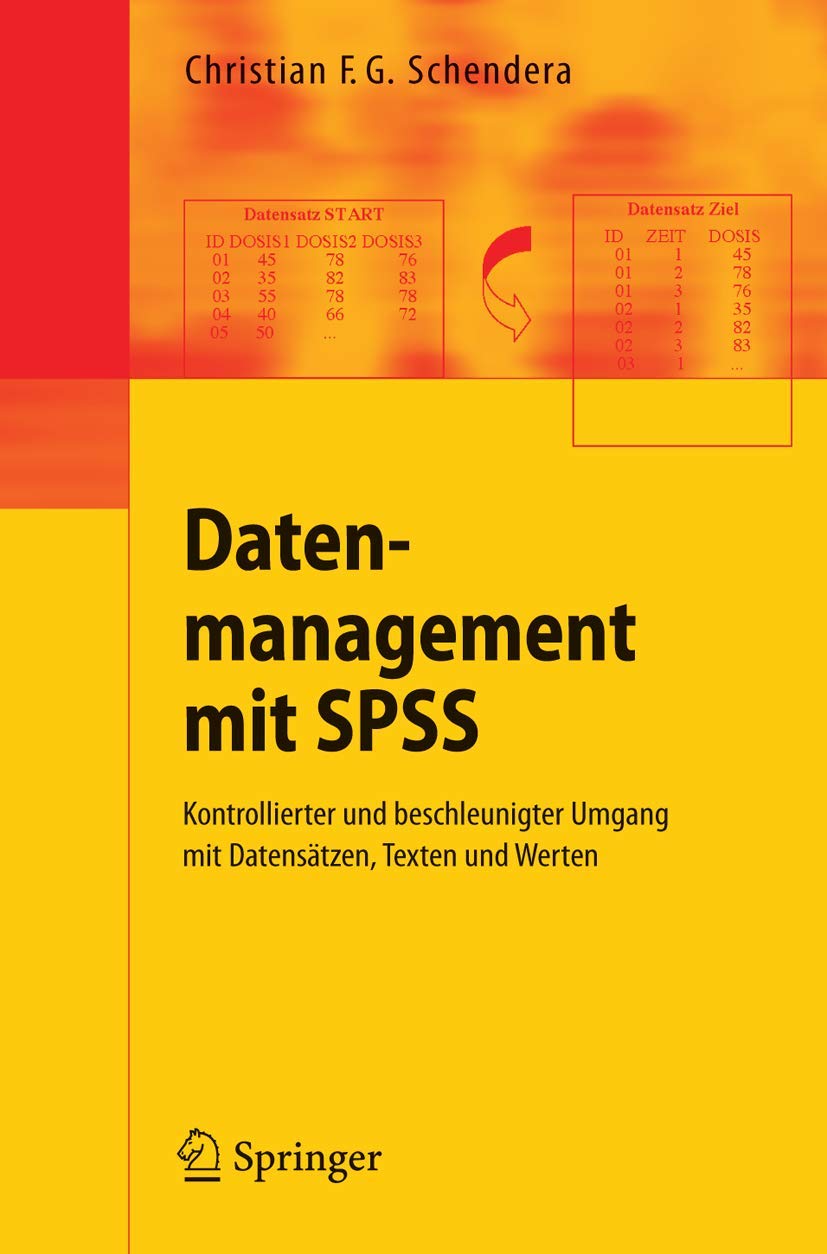 Buy Datenmanagement mit SPSS by Christian F. G. Schendera | Hardcover German Edition | Springer | Biostatistics & Data Management Book — BookShops.in