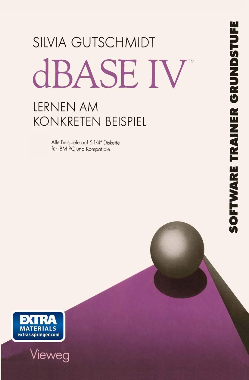 Buy dBASE IV Lernen am Konkreten Beispiel by Silvia Gutschmidt | Vieweg+Teubner Verlag | German Hardcover | 1990 Edition | Computers & Programming Book — BookShops.in