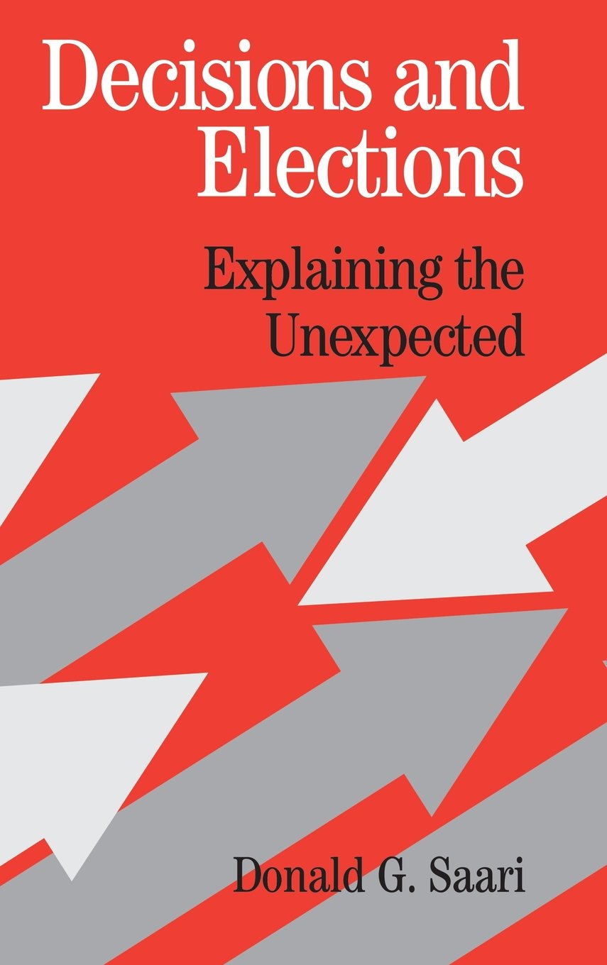 Buy Decisions and Elections: Explaining the Unexpected by Donald G. Saari | Cambridge University Press | Hardcover | Economics & Decision Theory — BookShops.in