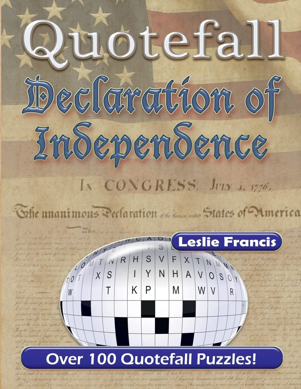 Buy Declaration of Independence Quotefall Puzzles Book by Leslie Francis and Jonah Kyle | Lulu.com Hardcover | Games & Quizzes — BookShops.in
