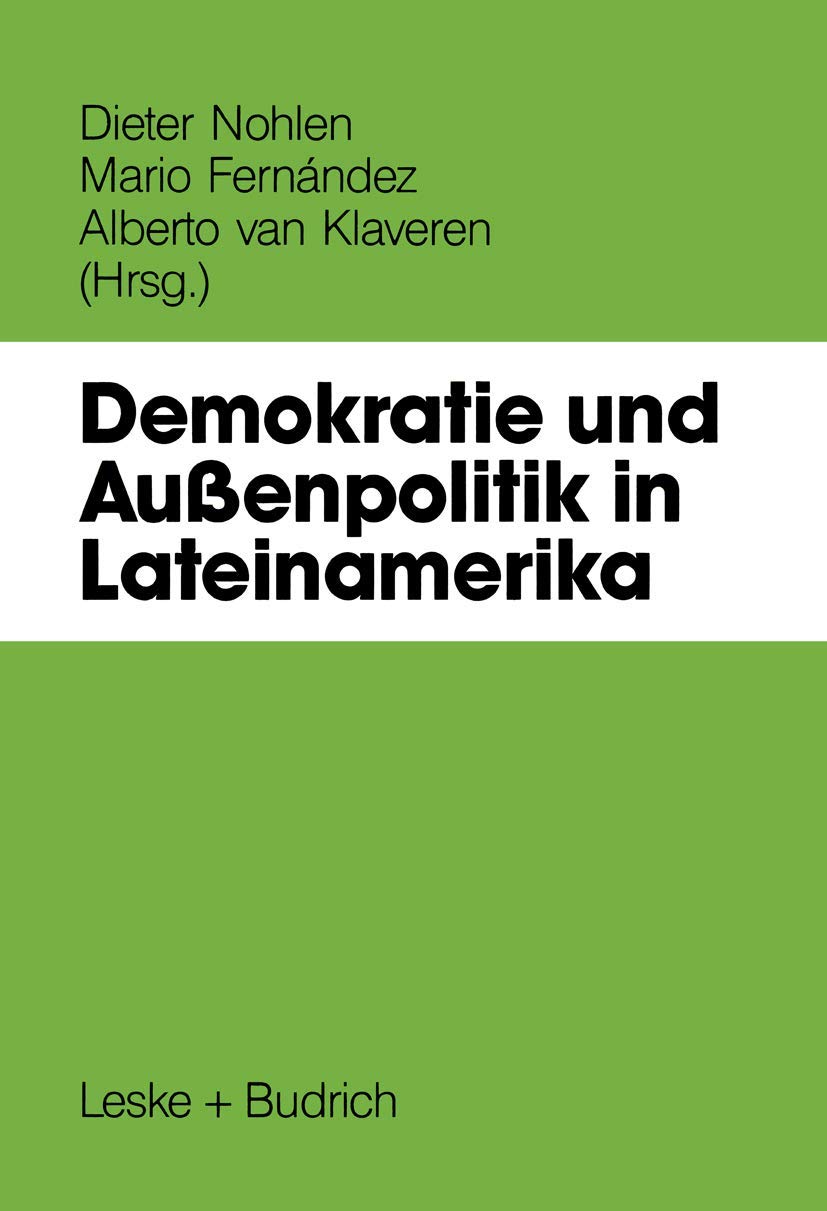 Buy Demokratie Und Außenpolitik in Lateinamerika: Dieter Nohlen, Mario Fernández, Alberto Van Klaveren – German Hardcover (1991) | Bookshops.in — BookShops.in