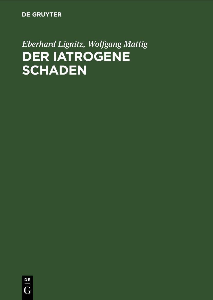Buy Der Iatrogene Schaden by Eberhard Lignitz & Wolfgang Mattig – Medical Pharmacology & Patient Safety Book (German, Hardcover) | Bookshops.in — BookShops.in