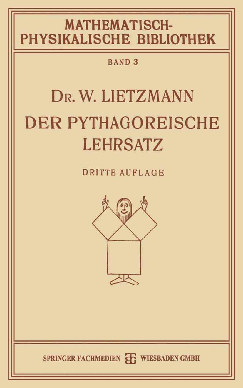 Buy Der Pythagoreische Lehrsatz: Mit Einem Ausblick Auf Das Fermatsche Problem by W. Lietzmann – Vieweg + Teubner Verlag – German Language Hardcover – 3rd Edition – Geometry History — BookShops.in