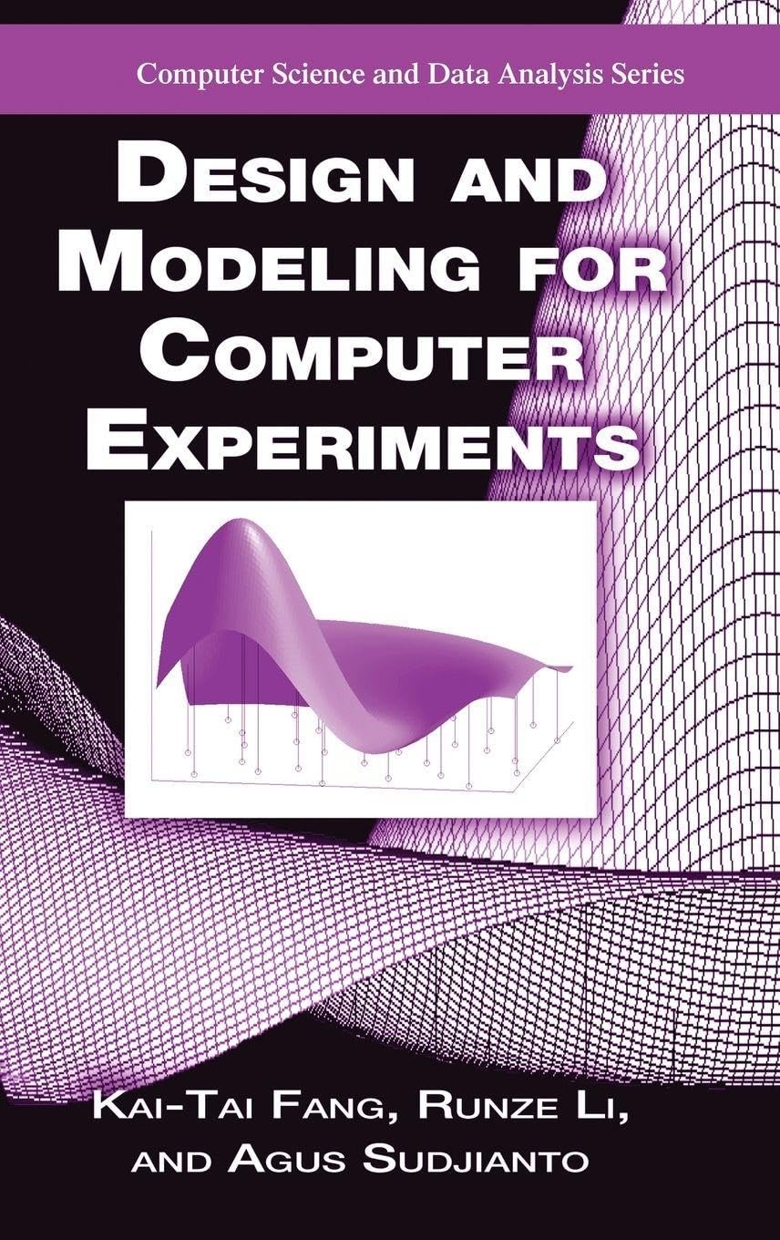 Buy Design and Modeling for Computer Experiments | Kai-Tai Fang, Runze Li, Agus Sudjianto | Chapman & Hall | English | Paperback | 1st Edition — BookShops.in