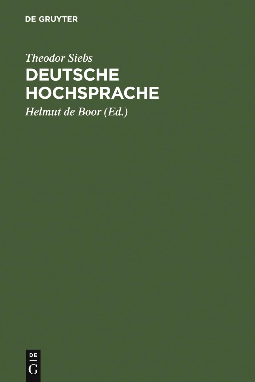 Buy Deutsche Hochsprache: Bühnenaussprache by Theodor Siebs | Helmut De Boor | Mouton De Gruyter | German Language Hardcover | 17th Edition | Linguistics Textbook — BookShops.in