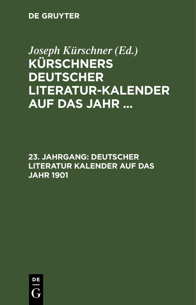 Buy Deutscher Literatur Kalender Auf Das Jahr 1901 by Joseph Kürschner | De Gruyter | German Language Paperback | Reprint 2020 Edition — BookShops.in