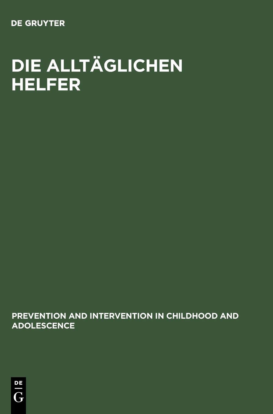 Buy Die alltäglichen Helfer: Theorien Sozialer Unterstützung by Frank Nestmann | De Gruyter | German | Paperback | Reprint 2013 — BookShops.in