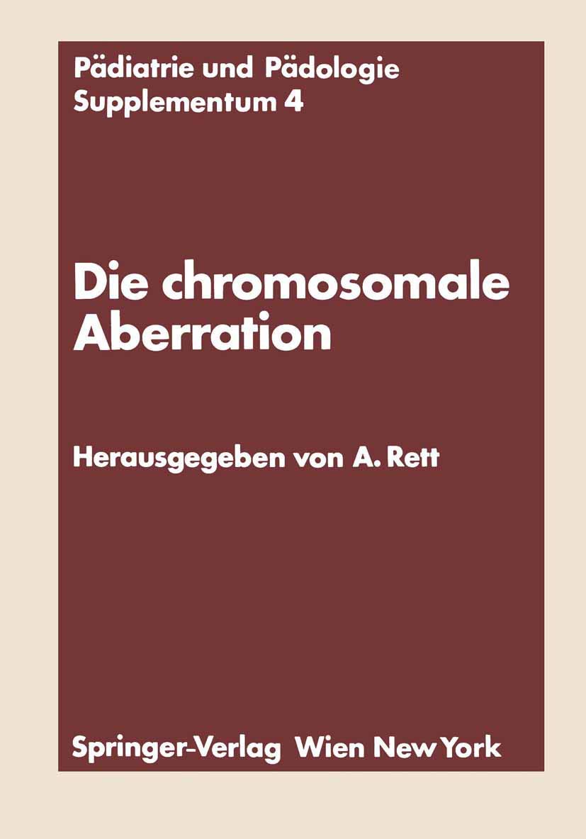 Buy Die chromosomale Aberration: Klinische, psychologische, genetische und biochemische Probleme des Down-Syndroms by Andreas Rett | Springer Verlag | German Hardcover | 1975 Edition | Medical Genetics & Pediatrics Textbook — BookShops.in