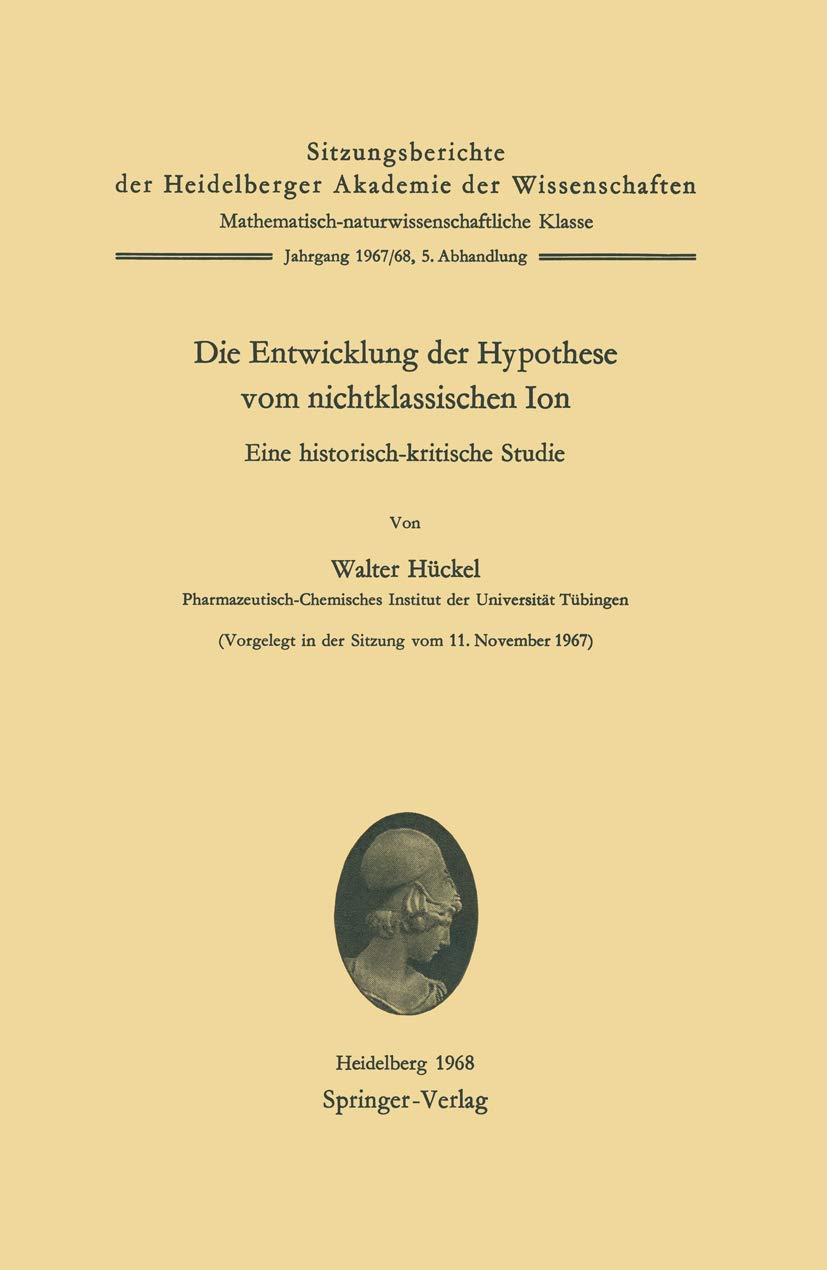 Buy Die Entwicklung der Hypothese vom nichtklassischen Ion: Eine historisch-kritische Studie by W. Hückel | Springer-Verlag | German Hardcover | Chemistry Text — BookShops.in