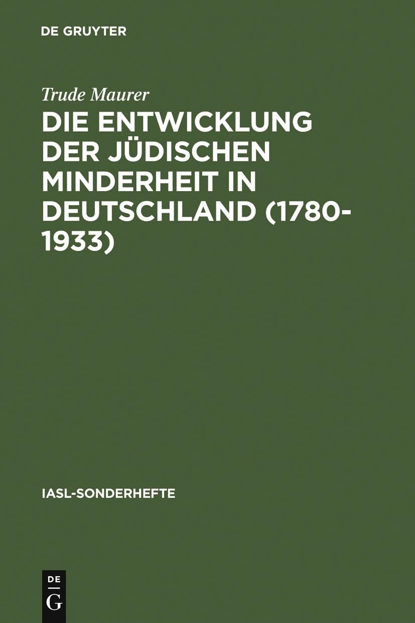 Buy Die Entwicklung Der Jüdischen Minderheit in Deutschland 1780–1933 by Trude Maurer | De Gruyter | German Language | Paperback Reprint — BookShops.in