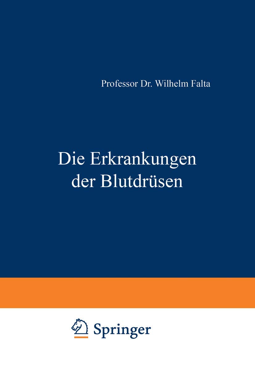 Buy Die Erkrankungen der Blutdrüsen by Wilhelm Falta | Springer-Verlag | German Hardcover | 1928 Edition | Historical Medicine Book — BookShops.in