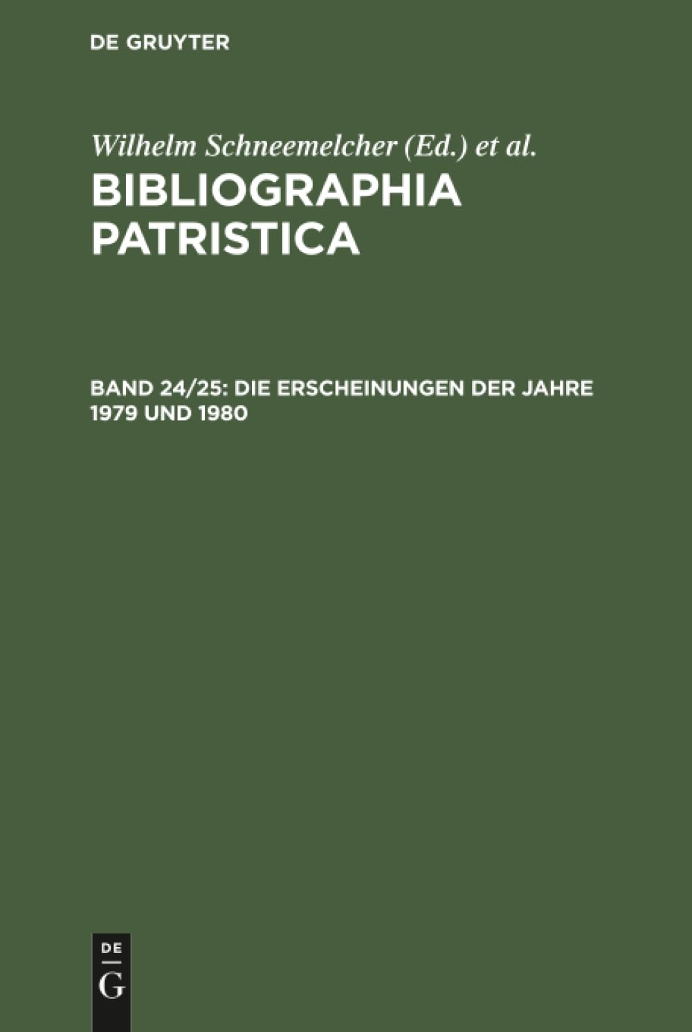 Buy Die Erscheinungen Der Jahre 1979 Und 1980 (Bibliographia Patristica) by Wilhelm Schneemelcher | Knut Schäferdiek | De Gruyter | German | Paperback | Reprint 2019 — BookShops.in