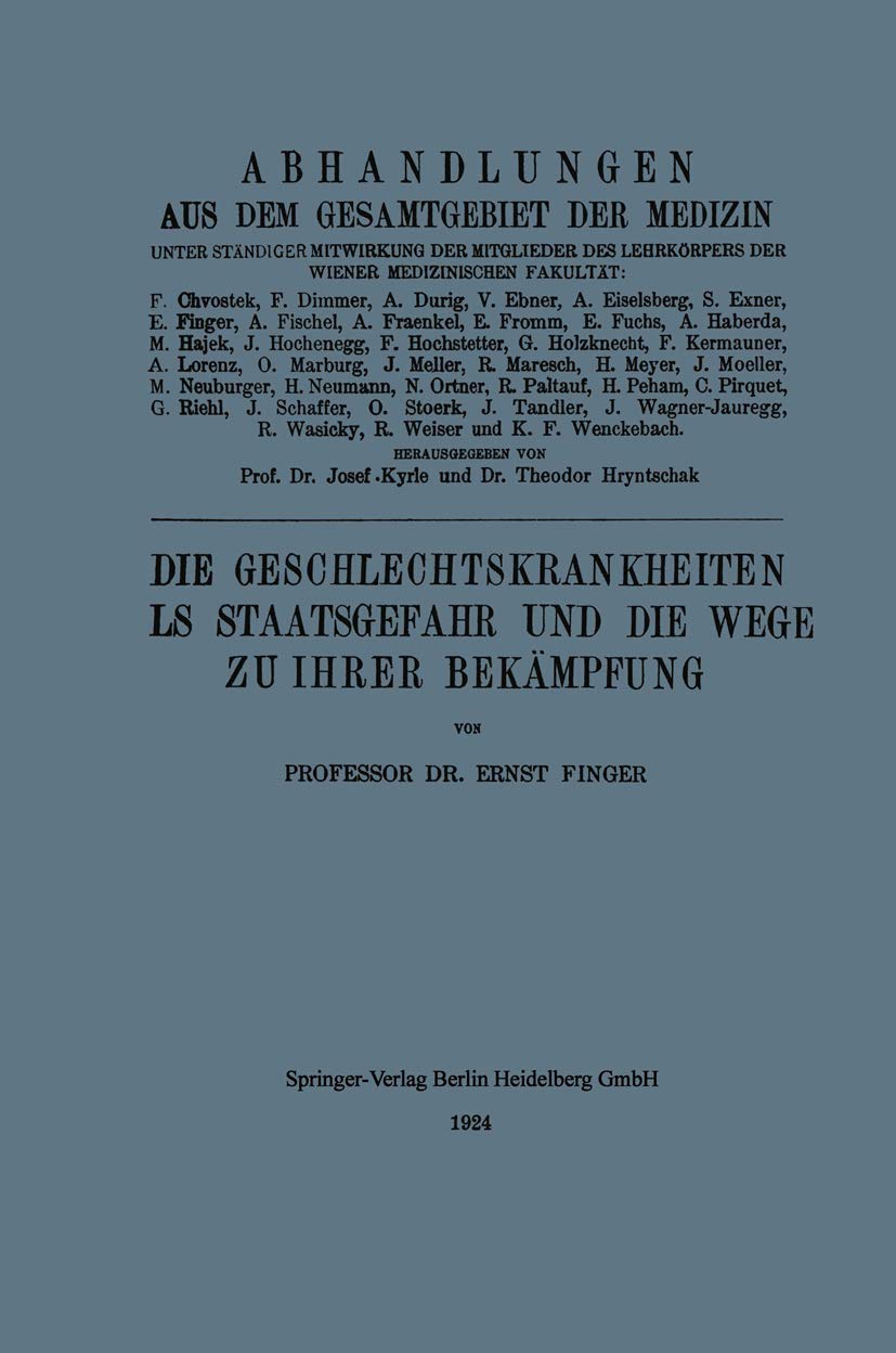 Buy Die Geschlechtskrankheiten als Staatsgefahr und die Wege zu ihrer Bekämpfung by Ernest Finger (German Hardcover, 1924 Edition) - Springer-Verlag | Bookshops.in — BookShops.in