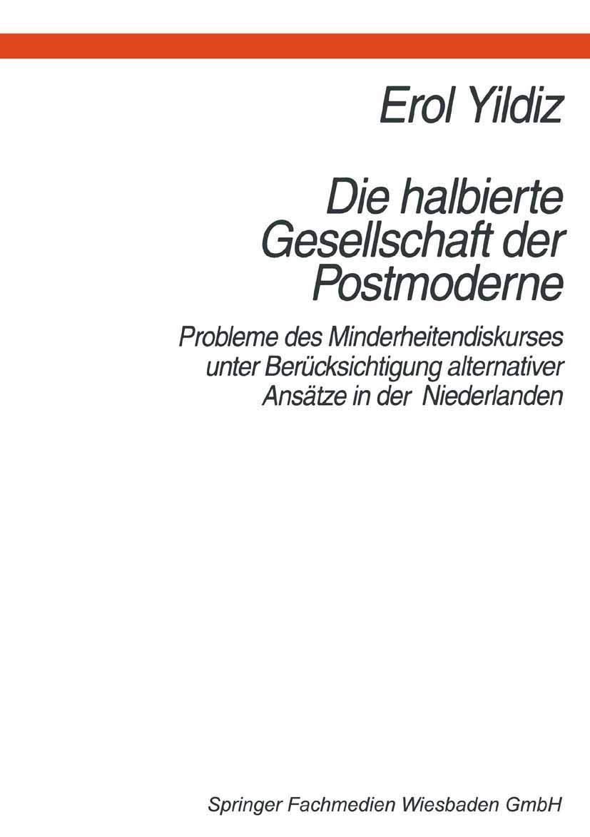 Buy Die halbierte Gesellschaft der Postmoderne: Probleme des Minderheitendiskurses – Erol Yildiz | Bookshops.in — BookShops.in
