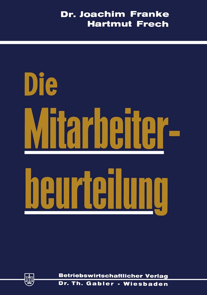 Buy Die Mitarbeiterbeurteilung by Joachim Franke | Gabler Hardcover | German Business & Economics Textbook | Employee Performance Evaluation Guide | 1968 Edition — BookShops.in