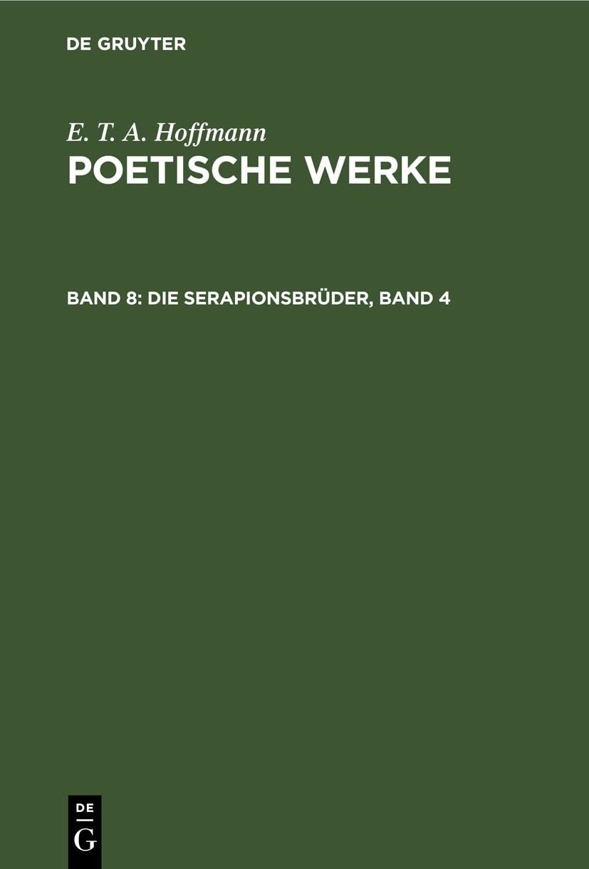Buy Die Serapionsbrüder, Band 4 by E. T. A. Hoffmann and Walter Wellenstein | De Gruyter German Paperback | Reprint 2018 Edition — BookShops.in