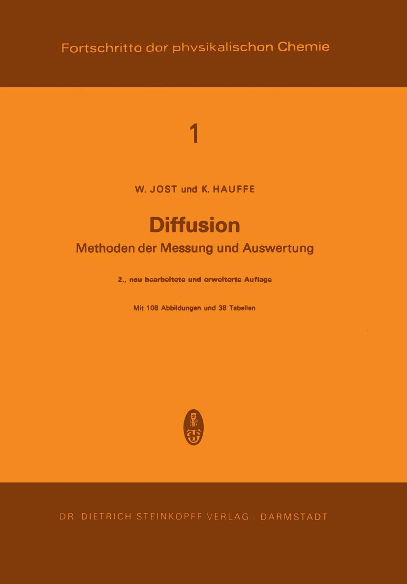 Buy Diffusion: Methoden der Messung und Auswertung (Fortschritte der physikalischen Chemie) by W. Jost & K. Hauffe | Hardcover | German | Steinkopff Darmstadt | 9783642852824 — BookShops.in