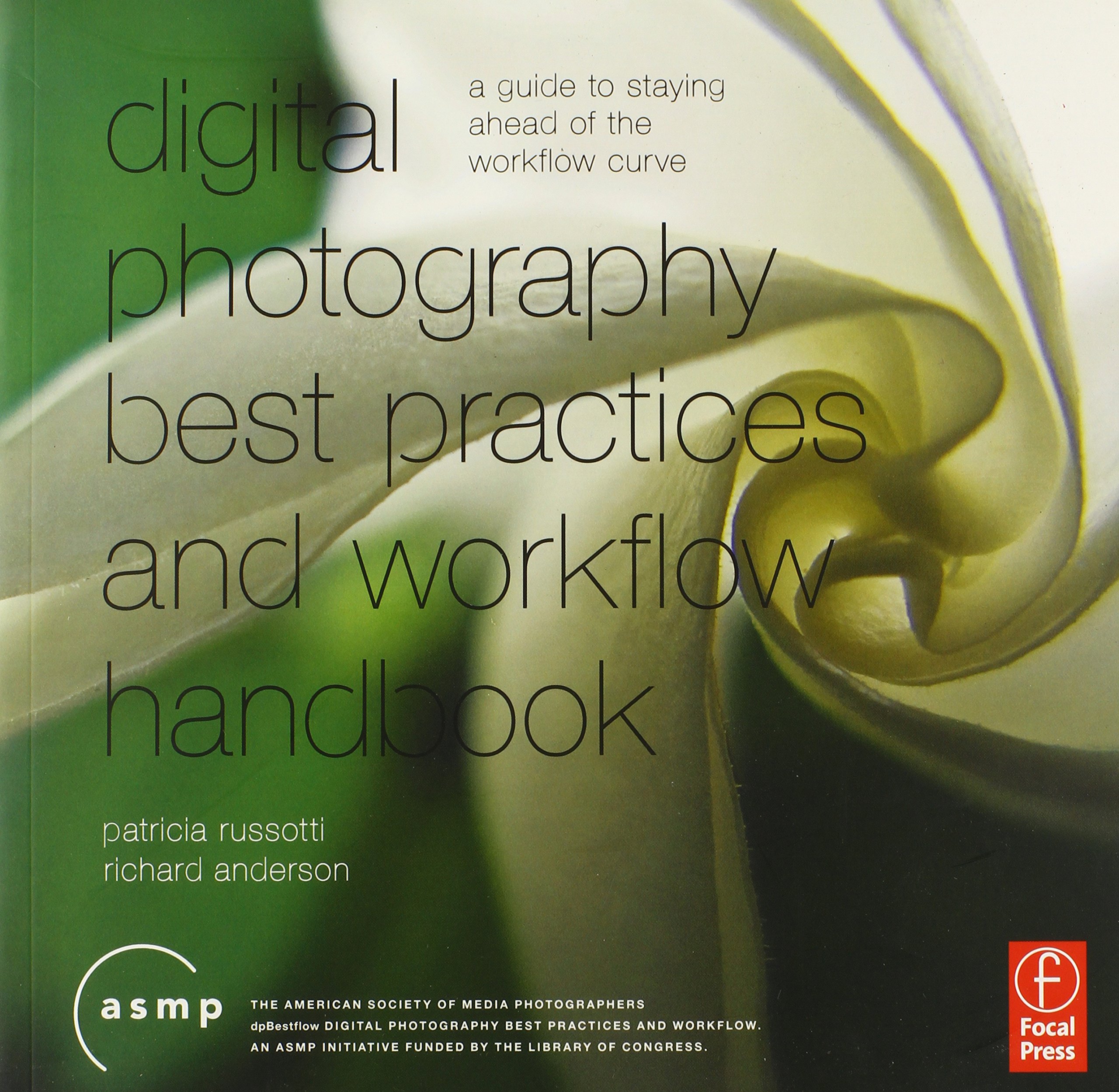 Buy Digital Photography Best Practices and Workflow Handbook by Patricia Russotti | Routledge | Hardcover | 1st Edition | Arts, Film & Photography — BookShops.in
