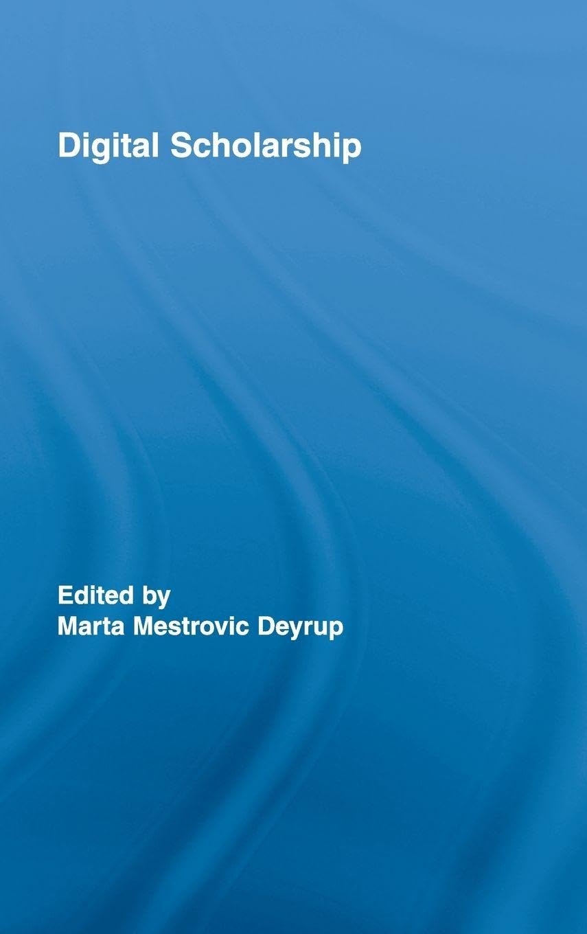 Buy Digital Scholarship (Routledge Studies in Library and Information Science) by Marta Mestrovic Deyrup | Routledge | Hardcover | 1st Edition | Higher Education Textbooks — BookShops.in
