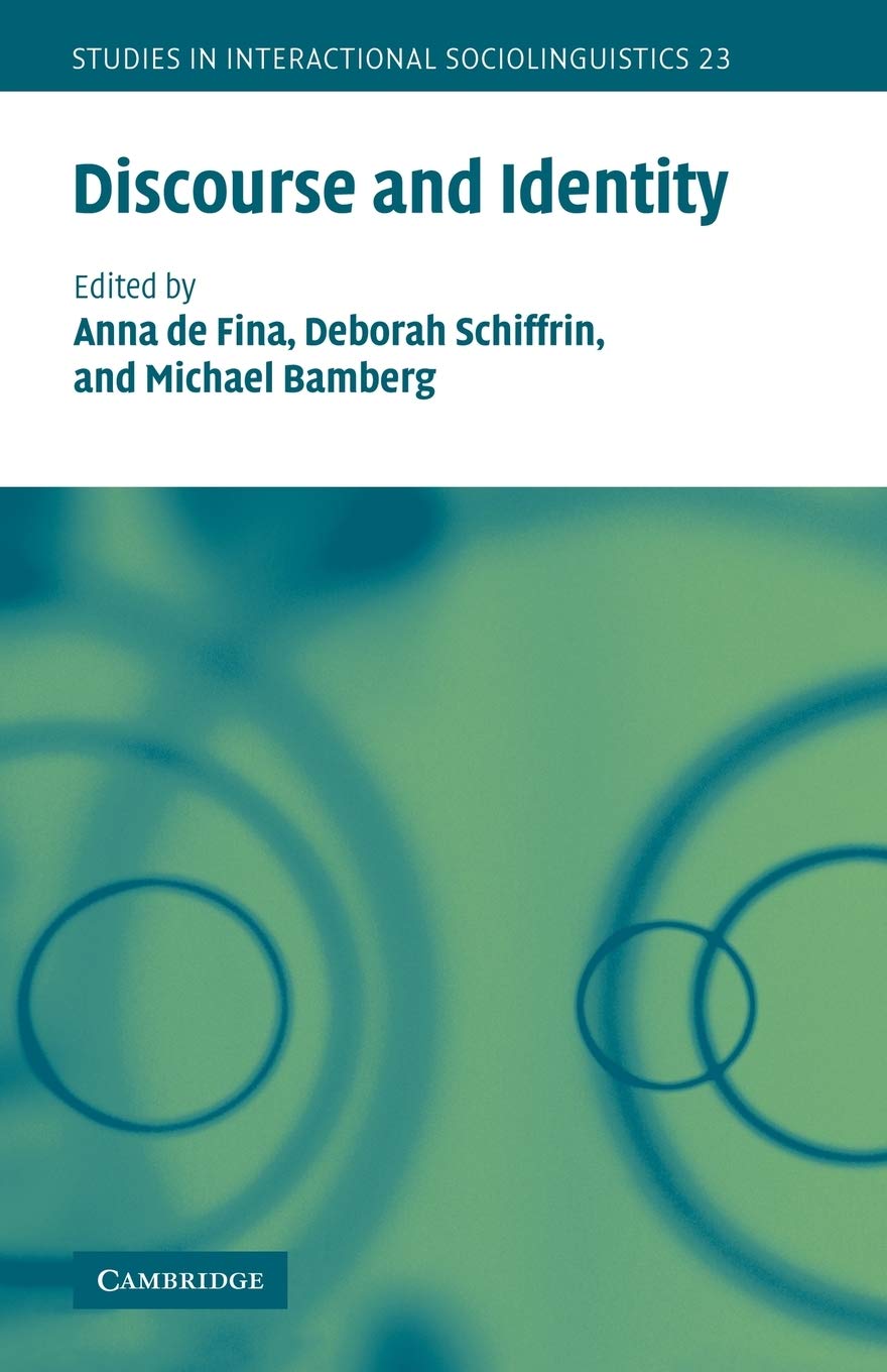 Buy Discourse and Identity: Studies in Interactional Sociolinguistics (Book 23) by Anna de Fina, Deborah Schiffrin, Michael Bamberg | Cambridge University Press | Hardcover | Higher Education Textbook — BookShops.in