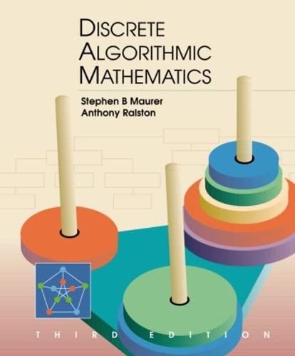 Buy Discrete Algorithmic Mathematics by Stephen B. Maurer | A K Peters Ltd | Hardcover | 3rd Edition | Algorithms & Programming | Indian Edition — BookShops.in