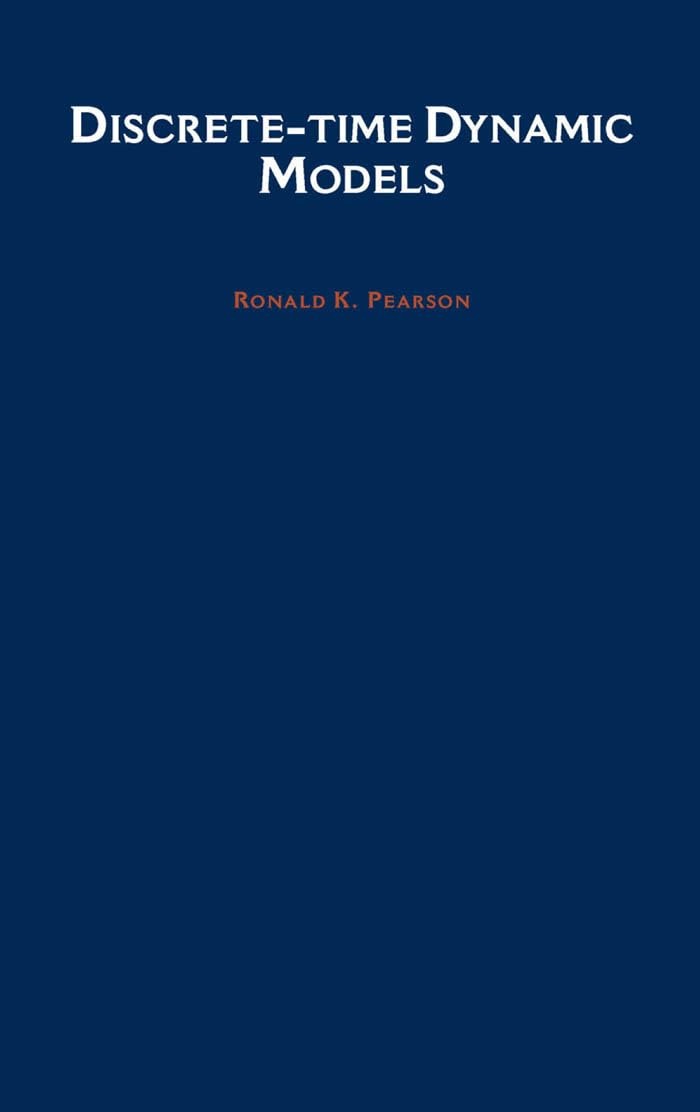Buy Discrete-time Dynamic Models (Topics in Chemical Engineering) by Ronald K. Pearson | OUP USA | English | Paperback | 1999 Edition — BookShops.in