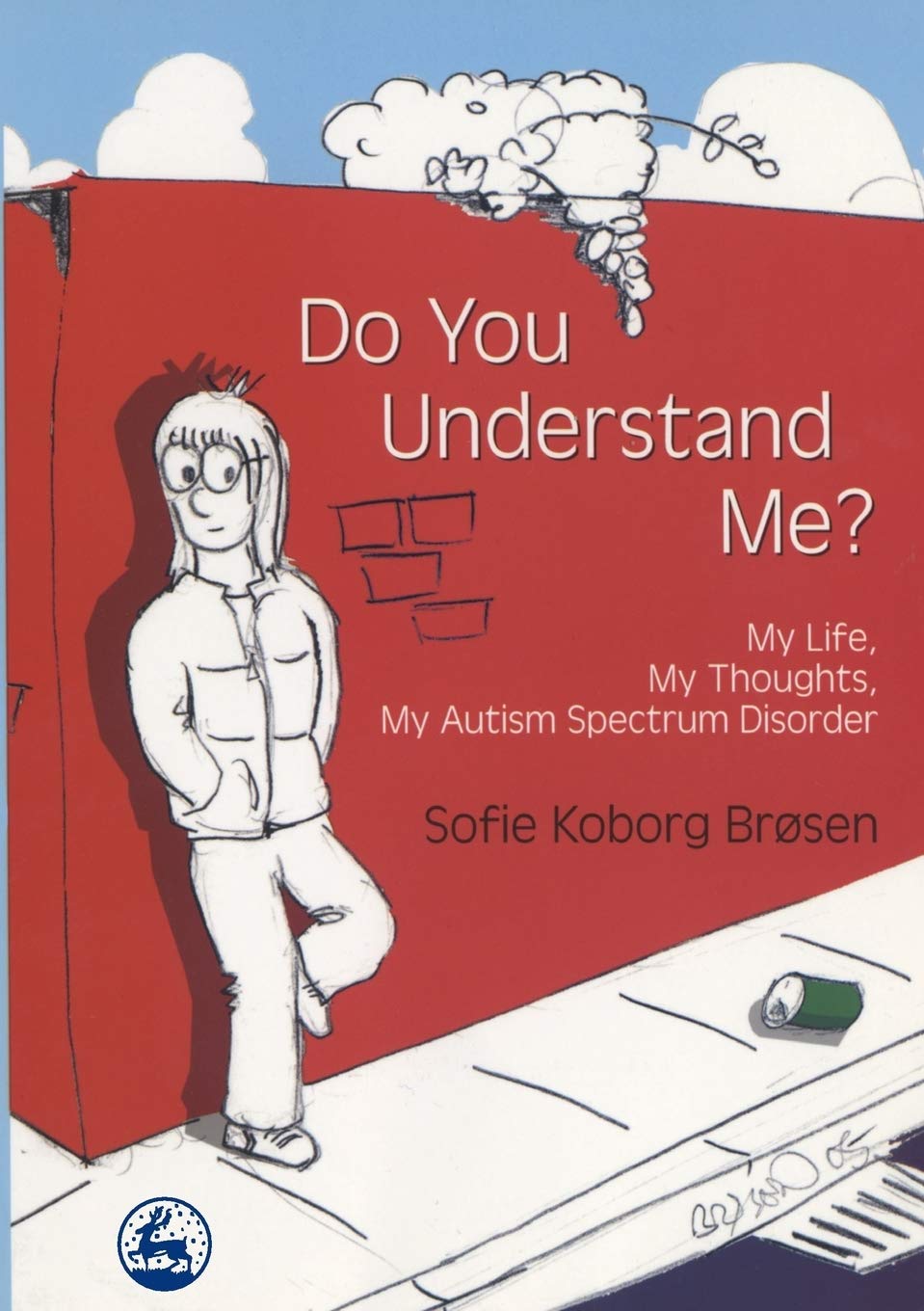 Buy Do You Understand Me?: My Life, My Thoughts, My Autism Spectrum Disorder by Sophie Koborg Brosen | Hardcover | Children's Disability Book | Jessica Kingsley Publishers — BookShops.in