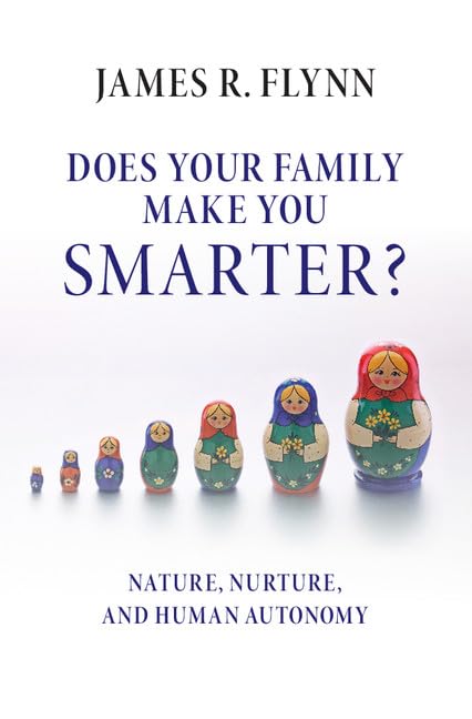 Buy Does your Family Make You Smarter?: Nature, Nurture, and Human Autonomy by James R. Flynn - Cambridge University Press Hardcover Cognitive Psychology Book — BookShops.in