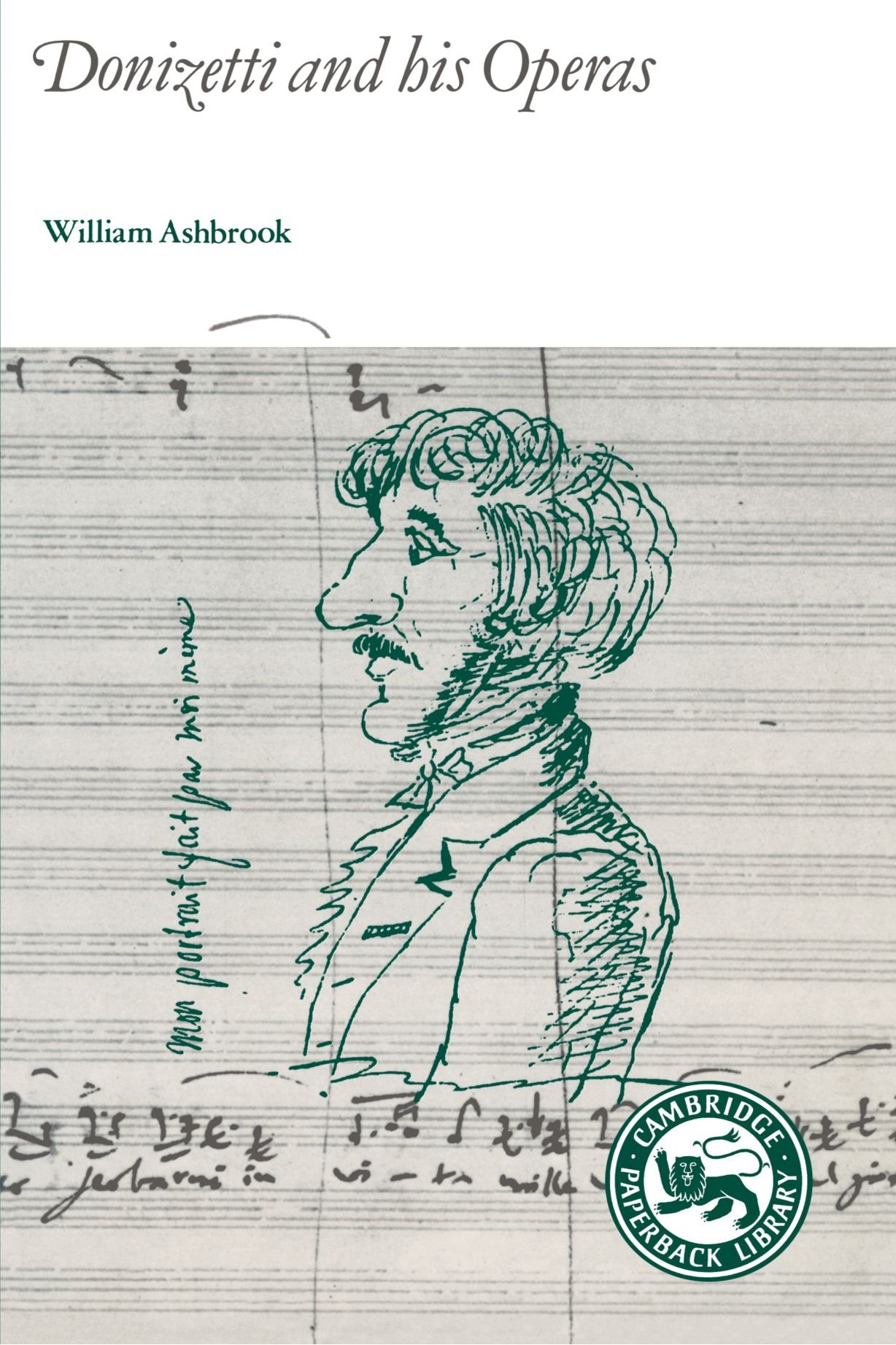Buy Donizetti and His Operas by William Ashbrook | Cambridge University Press | Hardcover | Reprint | Music Humanities Textbook — BookShops.in