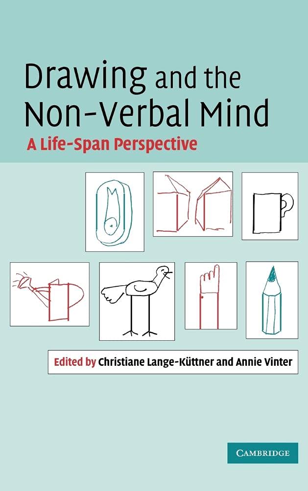 Buy Drawing and the Non-Verbal Mind: A Life-Span Perspective by Christiane Lange-Kuttner, Annie Vinter | Cambridge University Press Hardcover | Cognitive Psychology Textbook — BookShops.in