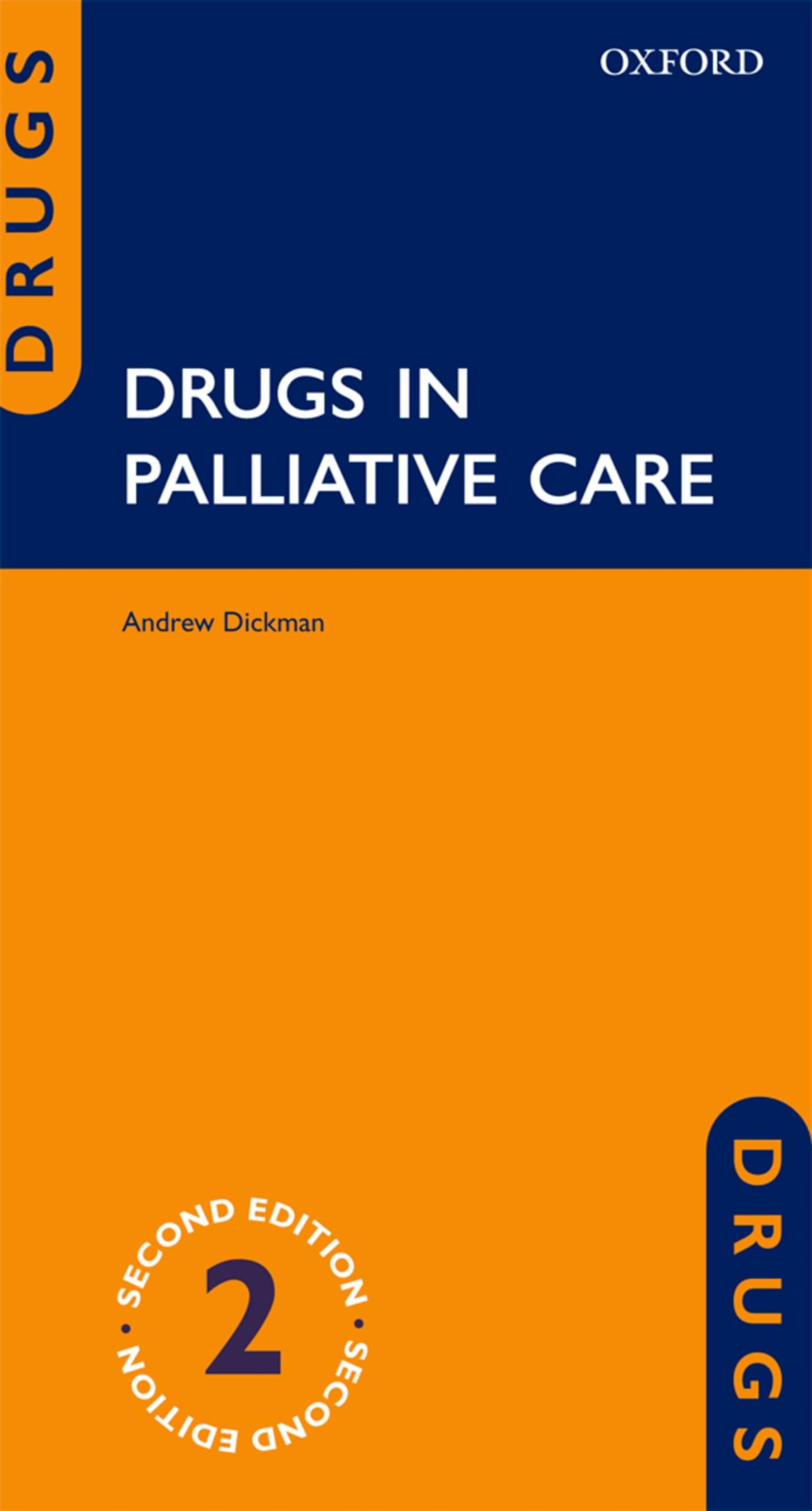 Buy Drugs in Palliative Care by Andrew Dickman (2nd Edition, Hardcover) - Oxford University Press - English - Medicine & Pharmacology Textbook — BookShops.in