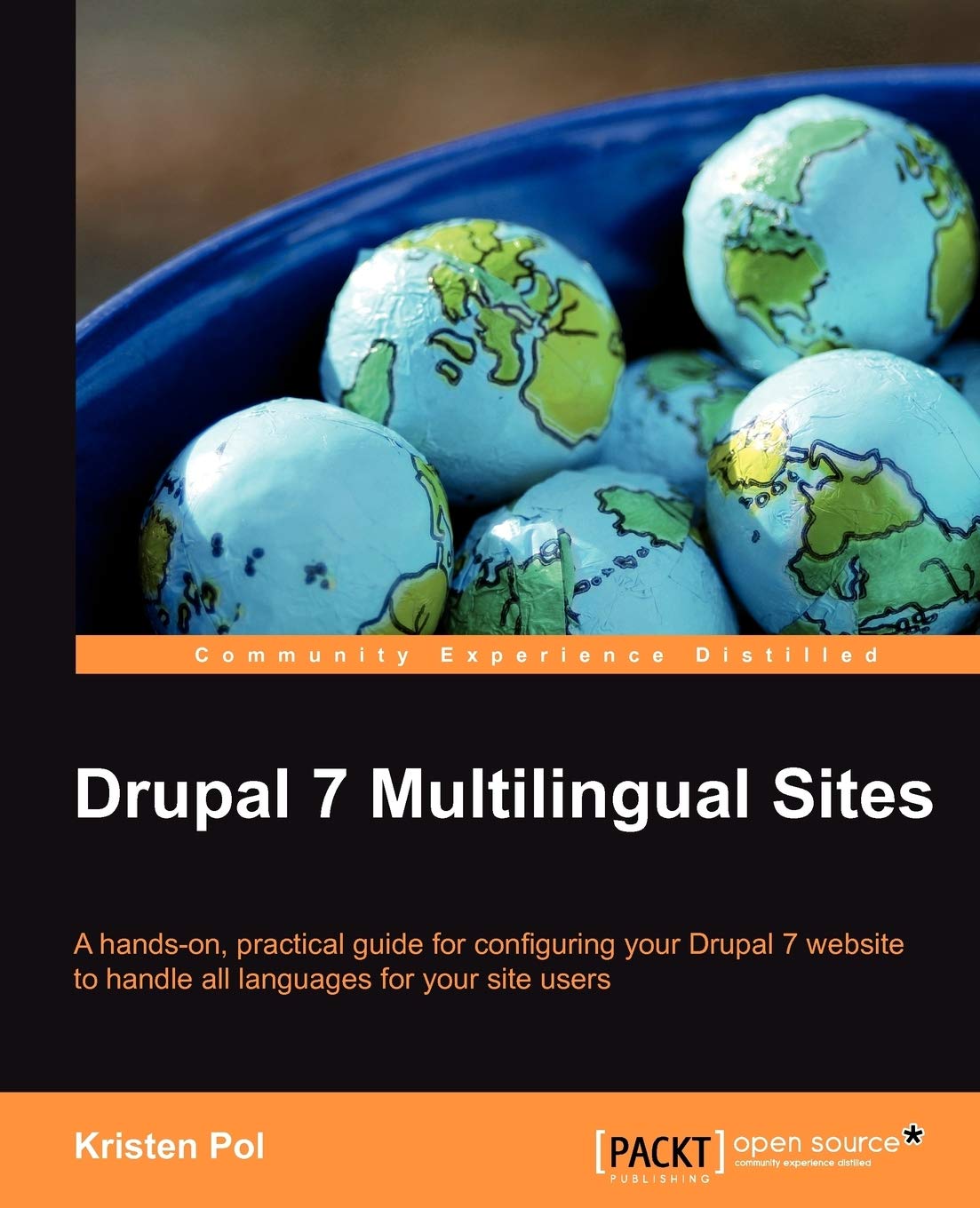 Buy Drupal 7 Multilingual Sites by Kristen Pol | Packt Pub Ltd | Hardcover | English | 9781849518185 | Computer Science Book — BookShops.in