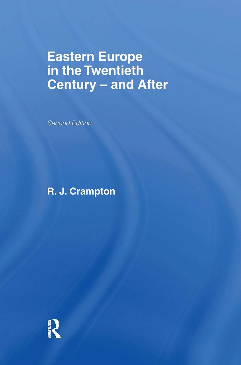 Buy Eastern Europe in the Twentieth Century-And After by R. J. Crampton | Routledge | English | Paperback | 2nd Edition — BookShops.in