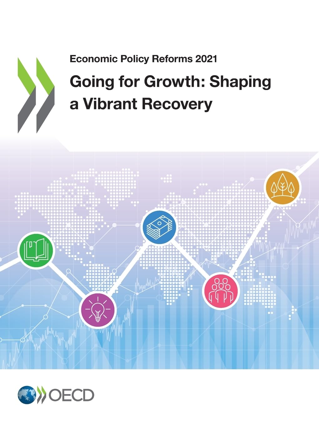 Buy Economic Policy Reforms 2021: Going for Growth, Shaping a Vibrant Recovery by OECD | Hardcover | English | Organization for Economic Co-operation and Development | Economics Textbook — BookShops.in